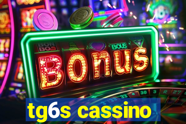 tg6s cassino